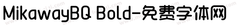 MikawayBQ Bold字体转换